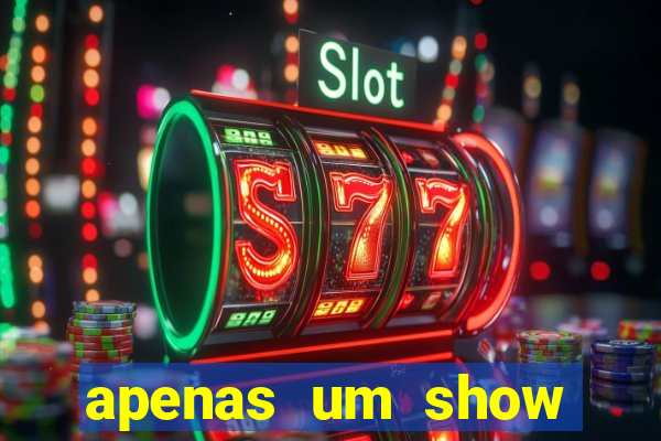 apenas um show pancadaria 2